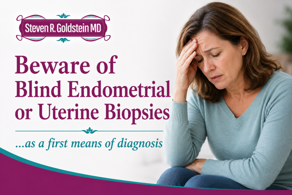 Beware of blind Endometrial or Uterine biopsies