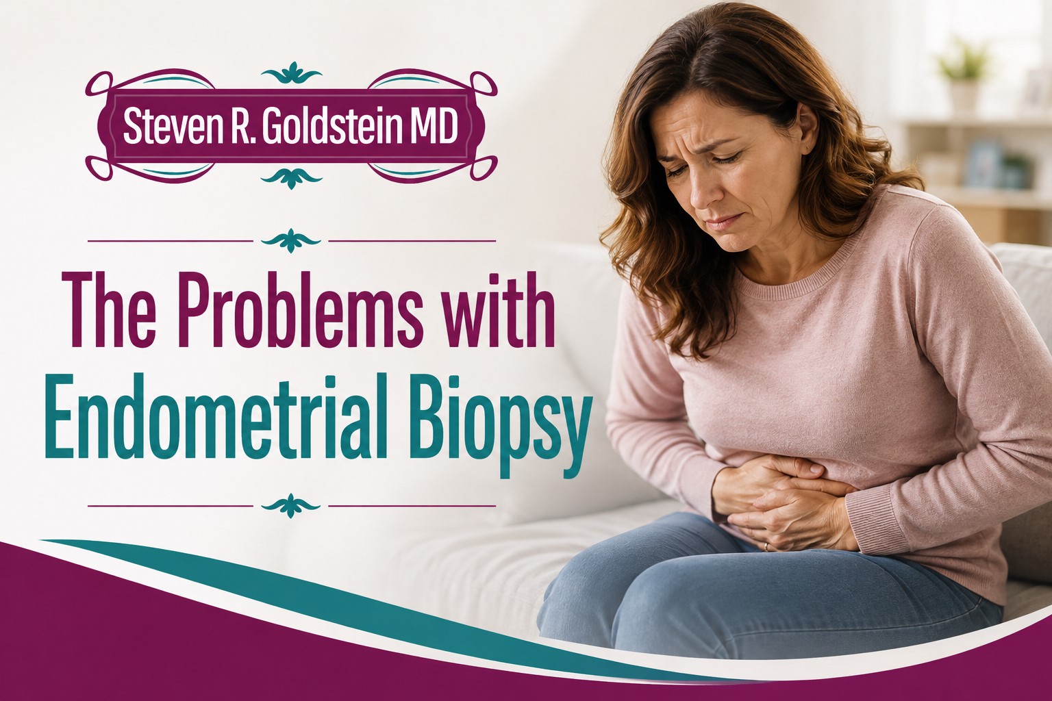 THE PROBLEMS WITH ENDOMETRIAL “BIOPSY”