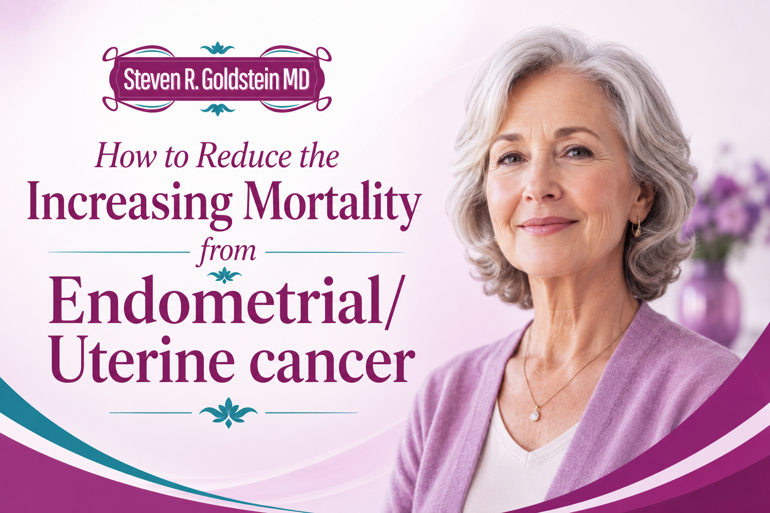 How to Reduce the Increasing Mortality from Endometrial/Uterine cancer
